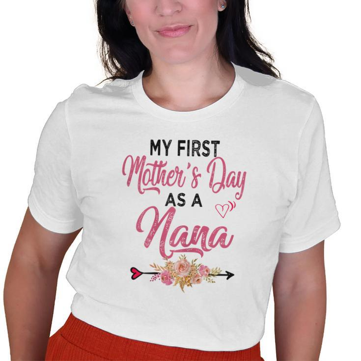 My First As A Nana Best Nana Ever Old Women T-shirt