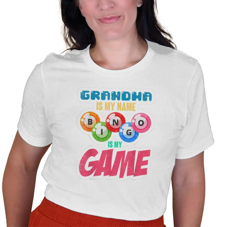 Grandmother Grandma Is My Name Bingo Is My Game Bingo Old Women T-shirt