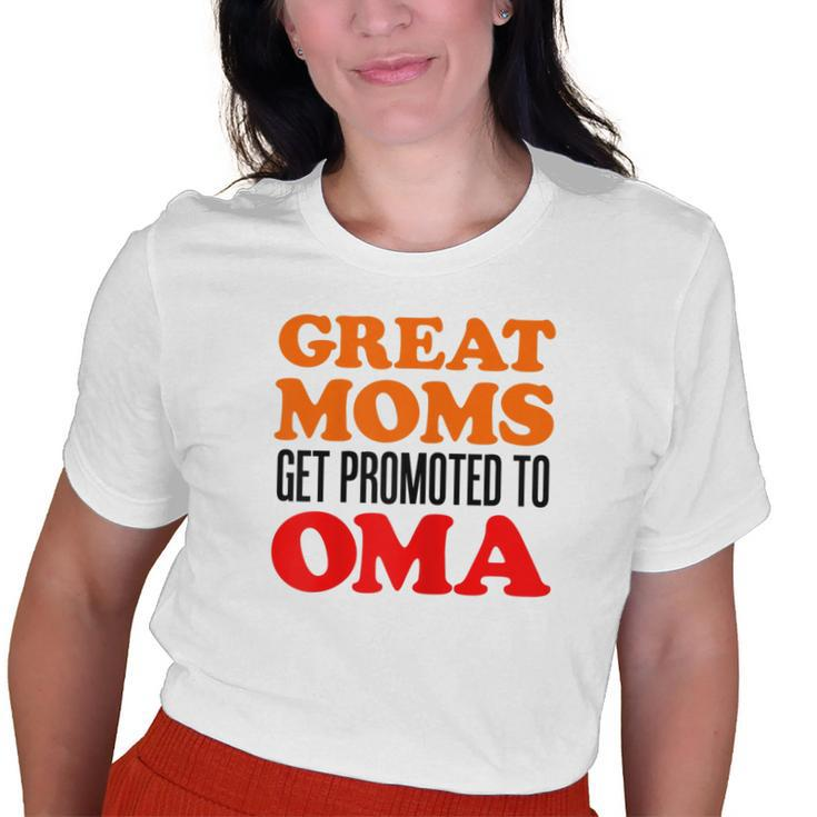 Great Moms Get Promoted To Oma German Grandma Old Women T-shirt