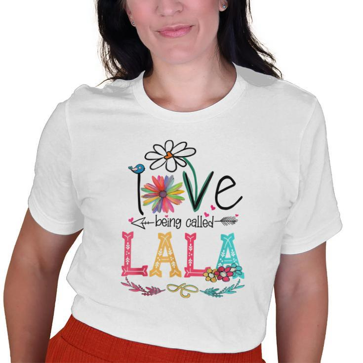 I Love Being Called Lala Gammie Grandma Mimi Nana Gigi Lover Old Women T-shirt