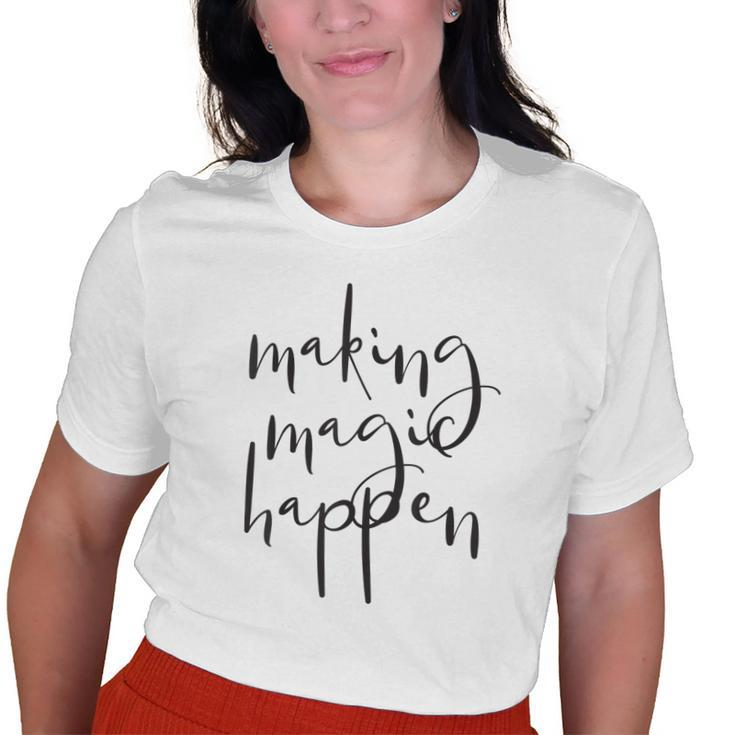 Making Magic Happen Christmas For Women Mom Sister Bff Old Women T-shirt