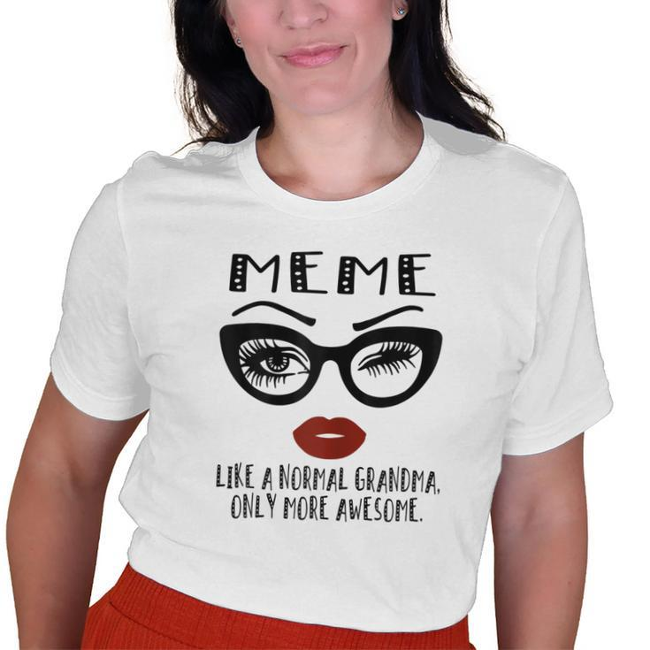 Meme Like A Normal Grandma Only More Awesome Glasses Face Old Women T-shirt