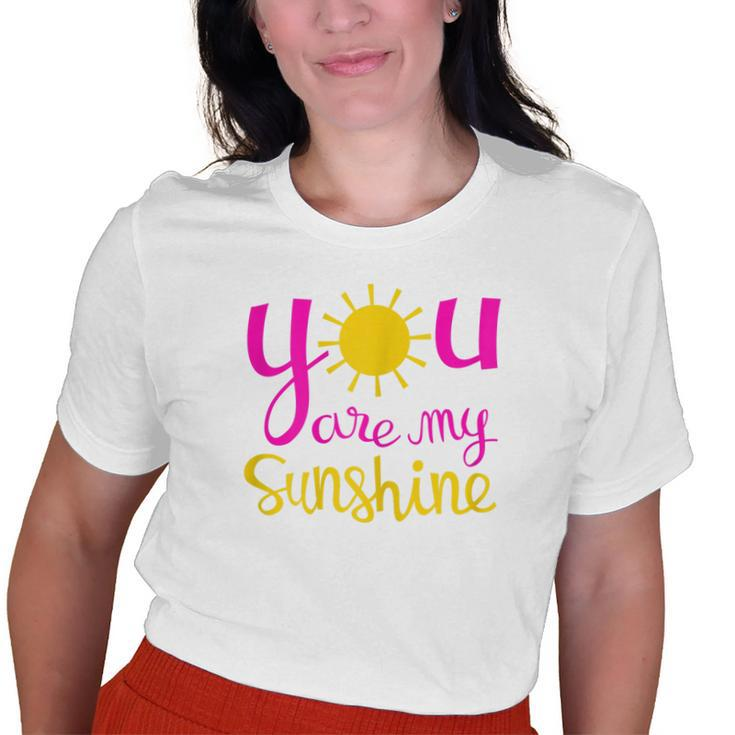You Are My Sunshine For Women Pink And Yellow Old Women T-shirt