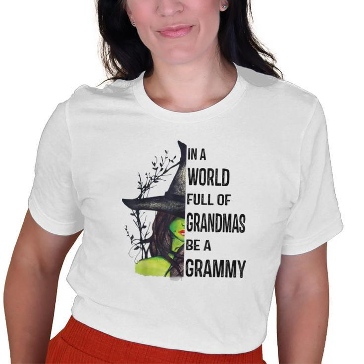 Witch In A World Full Of Grandmas Be A Grammy Halloween Old Women T-shirt