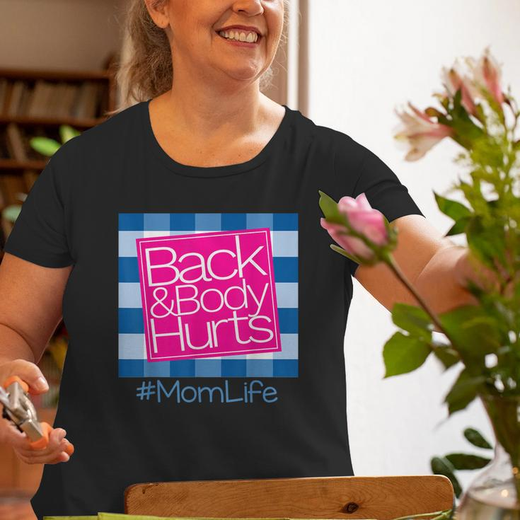 Back And Body Hurts Mom Life Old Women T-shirt Gifts for Old Women