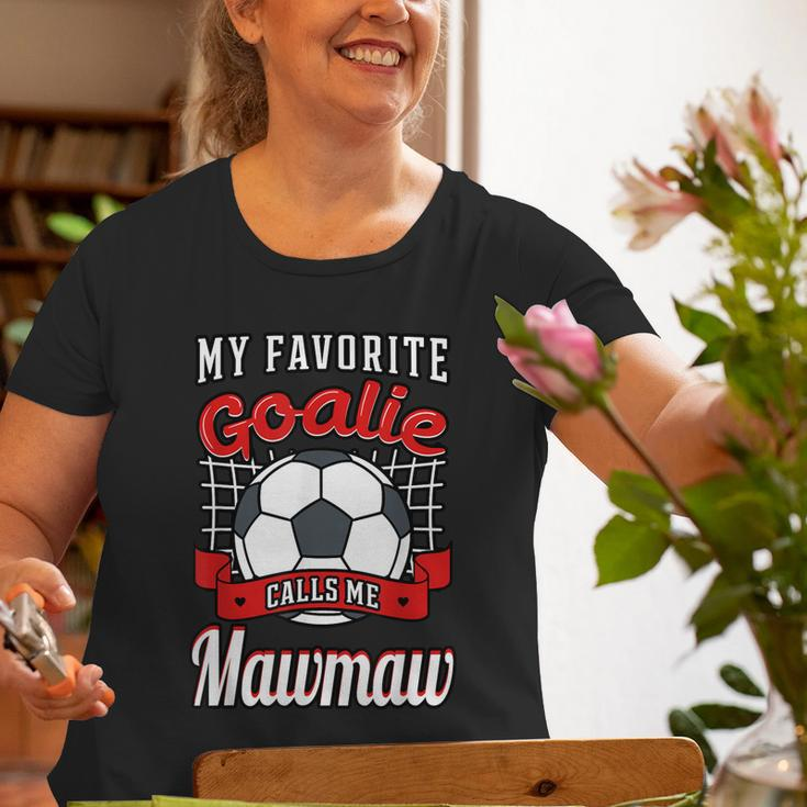 My Favorite Goalie Calls Me Mawmaw Soccer Player Grandma Old Women T-shirt Gifts for Old Women