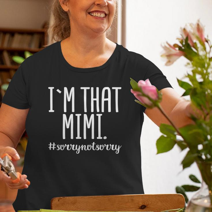 Im That Mimi Sorry Not Sorry Grandma Old Women T-shirt Gifts for Old Women