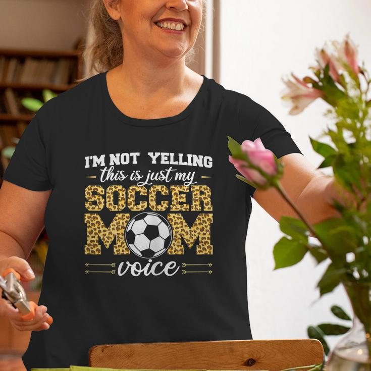 Im Not Yelling This Is Just My Soccer Mom Voice Leopard Son Old Women T-shirt Gifts for Old Women