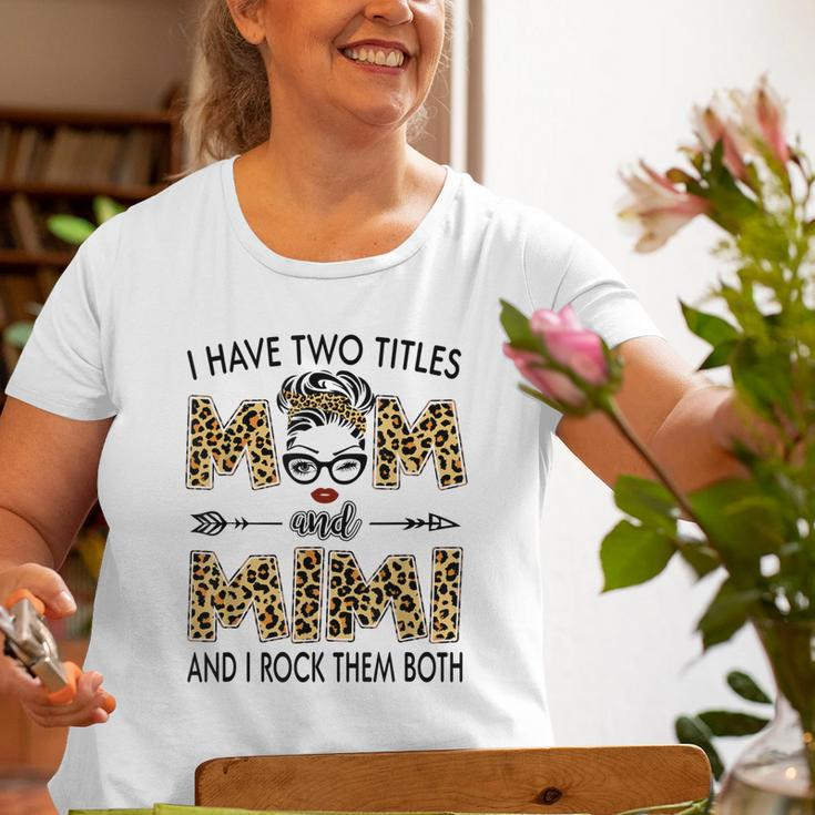 I Have Two Titles Mom And Mimi Leopard Womens Mother’S Day Old Women T-shirt Gifts for Old Women