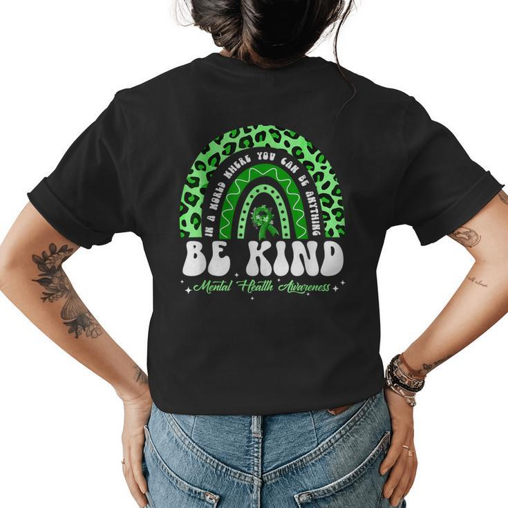 Be Kind Green Ribbon Leopard Rainbow Mental Health Awareness  Womens Back Print T-shirt