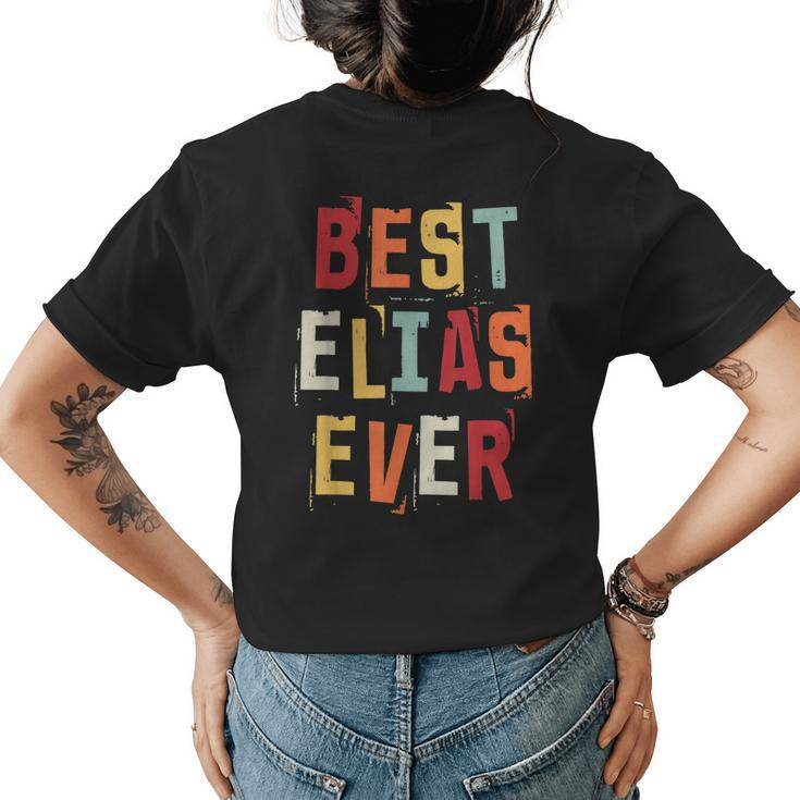 Best Elias Ever Popular Retro Birth Names Elias Costume Womens Back Print T-shirt
