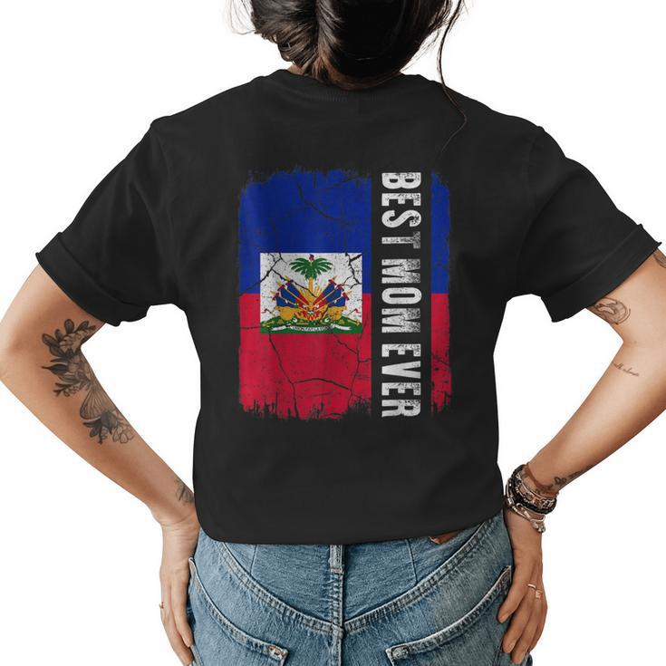 Best Haitian Mom Ever Haiti Flag Mothers Day Gift Womens Back Print T-shirt