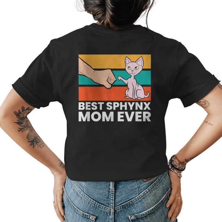 Best Sphynx Mom Ever Hairless Cat Love Sphynx Cats Womens Back Print T-shirt