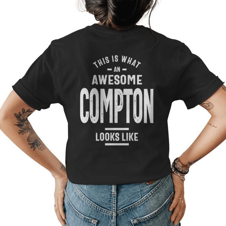 Compton Name Gift This Is What An Awesome Compton Looks Like Womens Back Print T-shirt