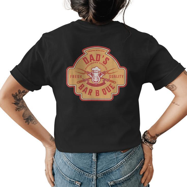 Dads Bar B Que Griller Design  Women's Crewneck Short Sleeve Back Print T-shirt