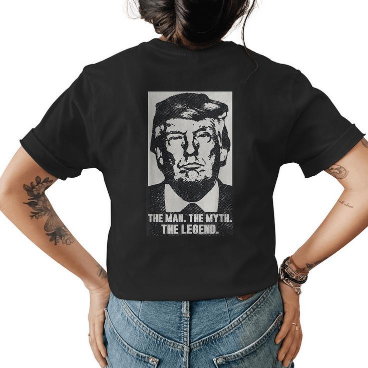 Donald Trump The Man Myth Legend 2023 2024 Hot Photo Womens Back Print T-shirt