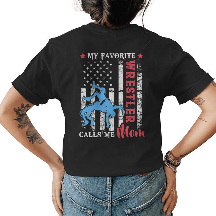 My Favorite Wrestler Calls Me Mom Usa Flag Women's T-shirt Back Print