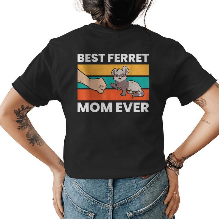 Ferret Mama Best Ferret Mom Ever Animal Funny Ferret Womens Back Print T-shirt
