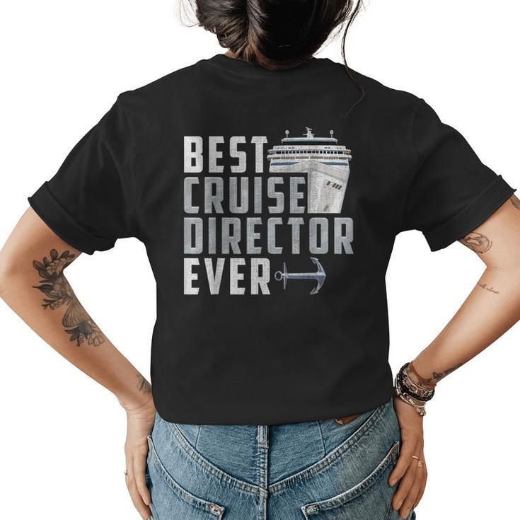 Funny Best Cruise Director Ever Captain Womens Back Print T-shirt