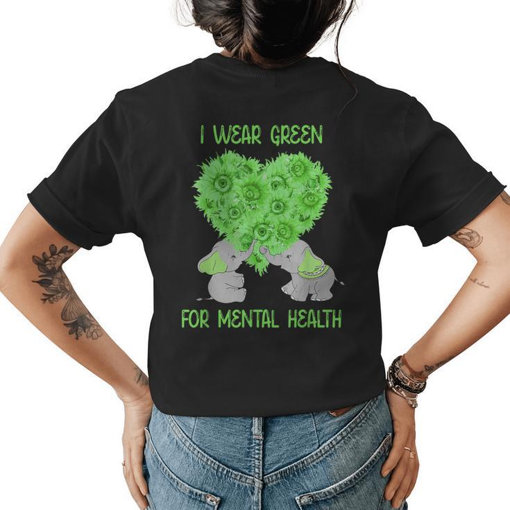 I Wear Green For Mental Health Awareness Elephant Sunflower  Women's Crewneck Short Sleeve Back Print T-shirt