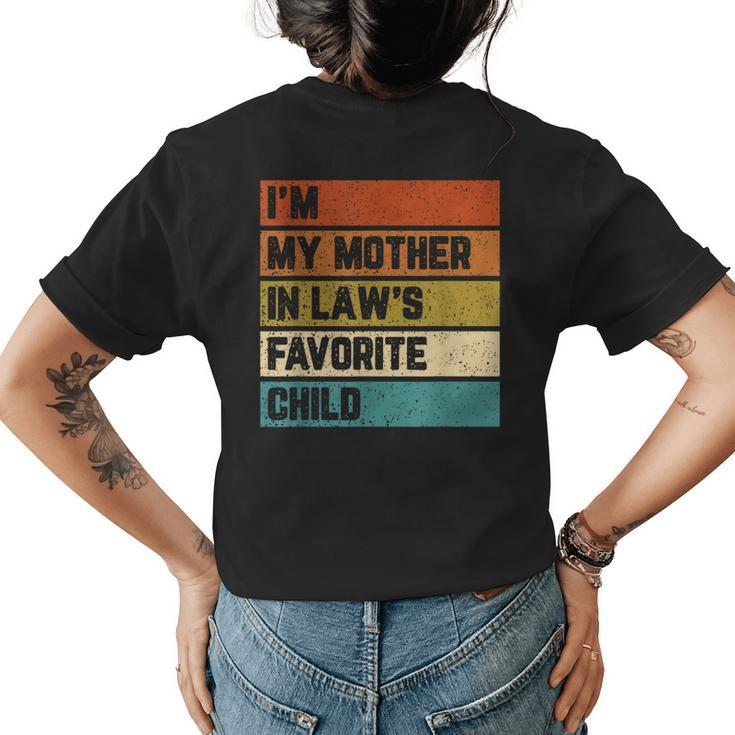 Im My Mother In Laws Favorite Child Mother In Law Vintage  Womens Back Print T-shirt