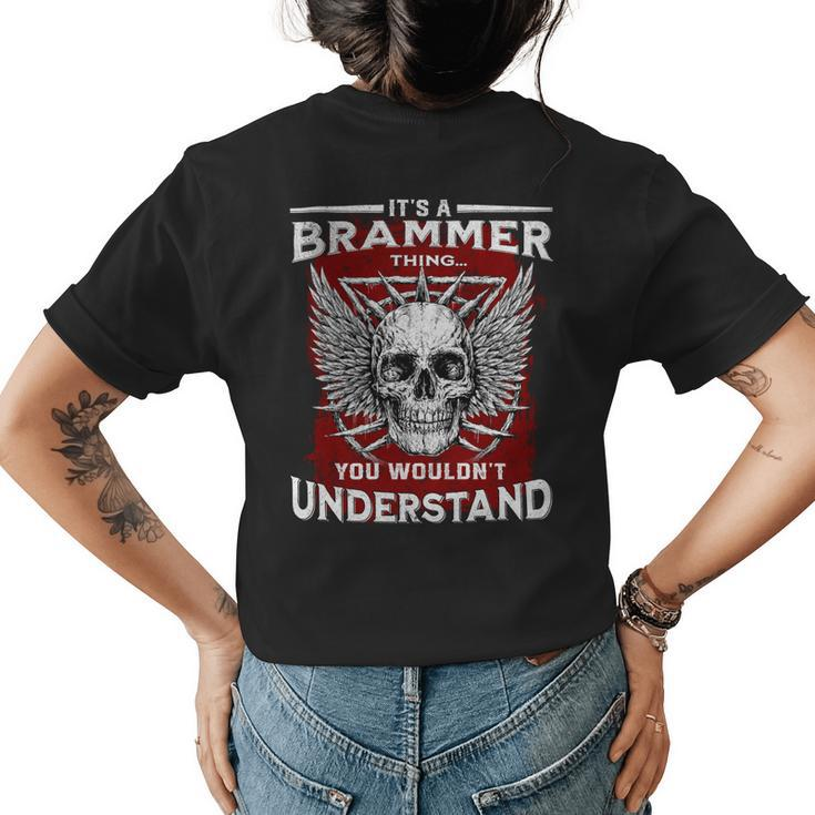 Its A Brammer Thing You Wouldnt Understand Brammer Last Name Womens Back Print T-shirt