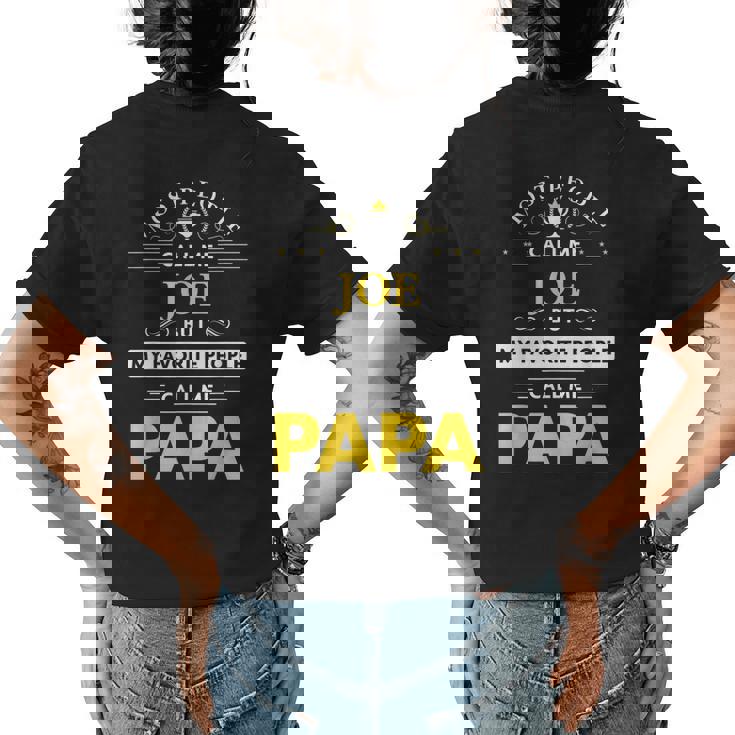 Mens Joe Name Gift - My Favorite People Call Me Papa T-Shirt