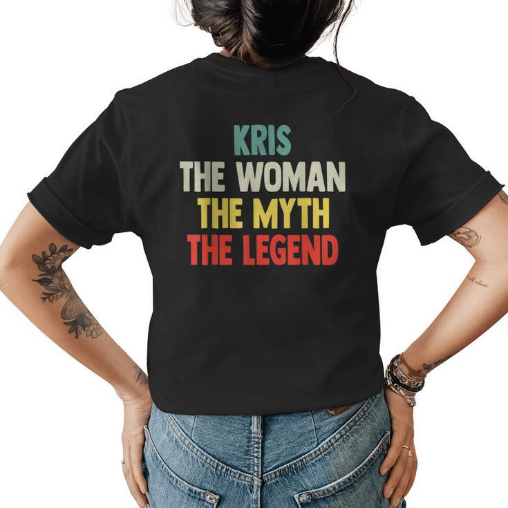 Kris The Woman The Myth The Legend  Gift For Kris Womens Back Print T-shirt