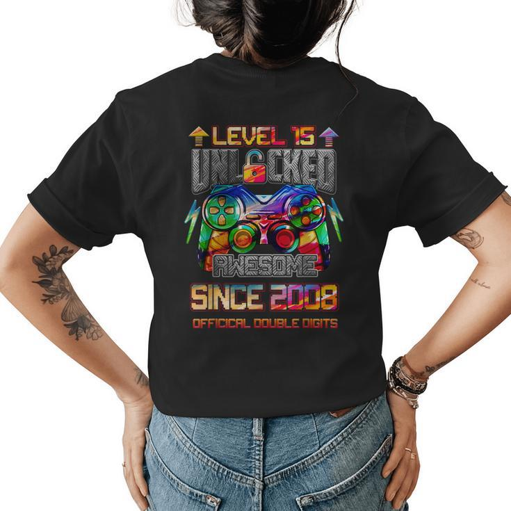 Level 15 Unlocked Awesome Since 2008 Video Game Birthday Womens Back Print T-shirt