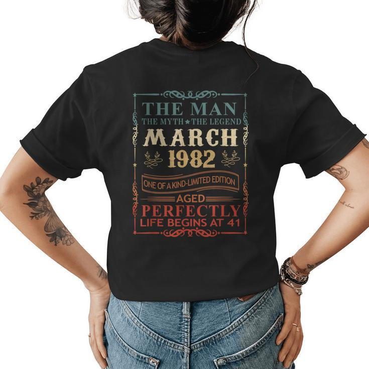 March 1982 The Man Myth Legend 41 Year Old Birthday Gifts Womens Back Print T-shirt