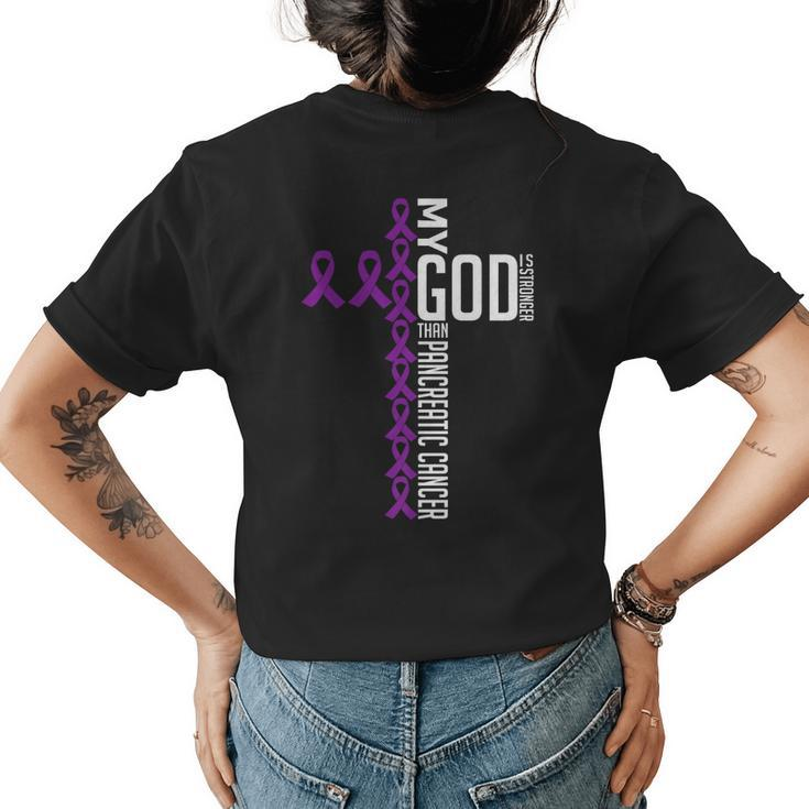My God Is Stronger Than Pancreatic Cancer Awareness Warrior   Womens Back Print T-shirt