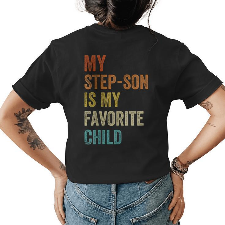 My Step Son Is My Favorite Child Vintage Fathers Day  Womens Back Print T-shirt