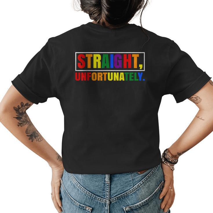 Rainbow Pride Ally Lgbt Gay Straight Unfortunately  Womens Back Print T-shirt