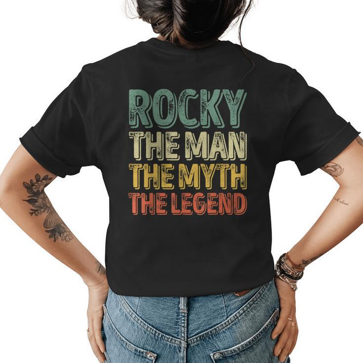 Rocky The Man The Myth The Legend  First Name Rocky Gift For Mens Womens Back Print T-shirt