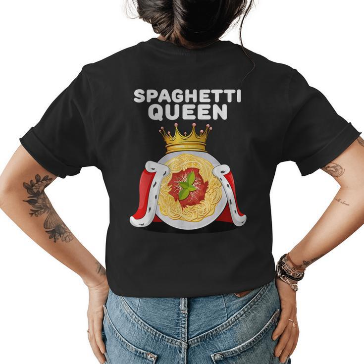 Spaghetti Queen Womens Pasta Lover Girls Spaghetti Women's T-shirt Back Print