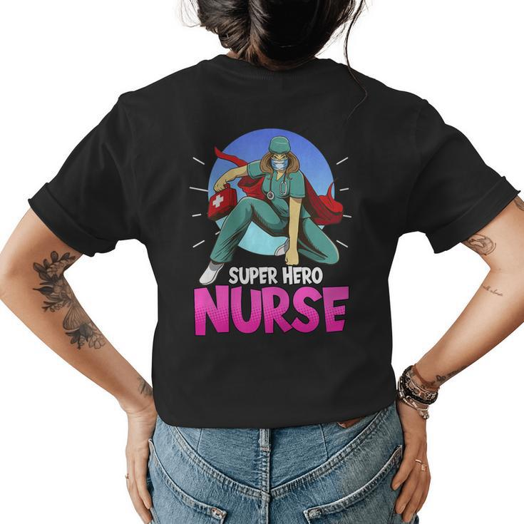 Super Hero Nurse Happy Nurse Week Medicine Professional Women's T-shirt Back Print