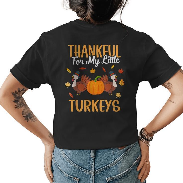 Thankful For My Little Turkeys Cute Mom Grandma Teacher Women's T-shirt Back Print