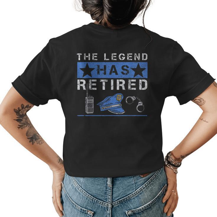 The Legend Has Retired Retirement Cop Police Officer Womens Back Print T-shirt