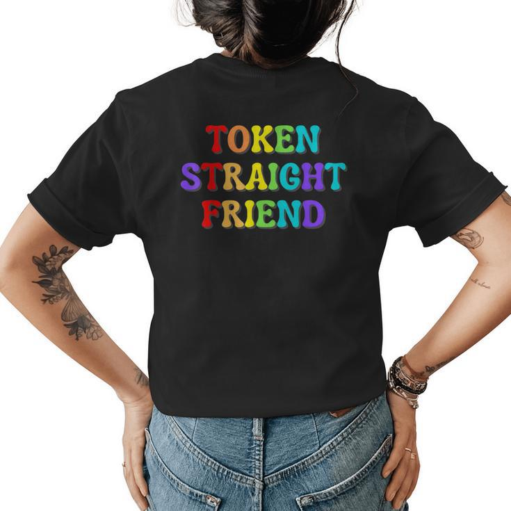 Token Straight Friend Gay Pride Lgbtq Pride Month 2023  Women's Crewneck Short Sleeve Back Print T-shirt