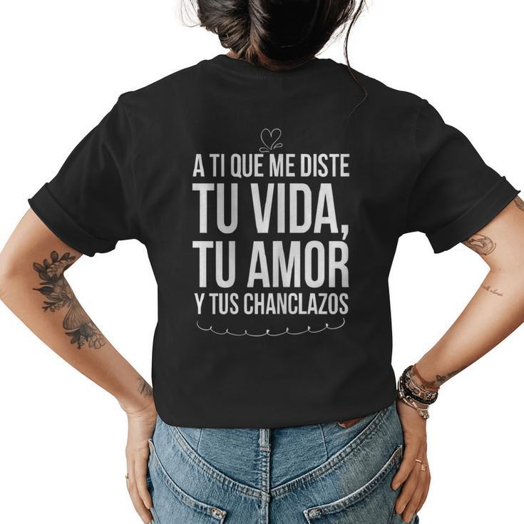 Tu Vida Tu Amor Tus Chanclazos Regalo Para Mama Navidad Women's T-shirt Back Print