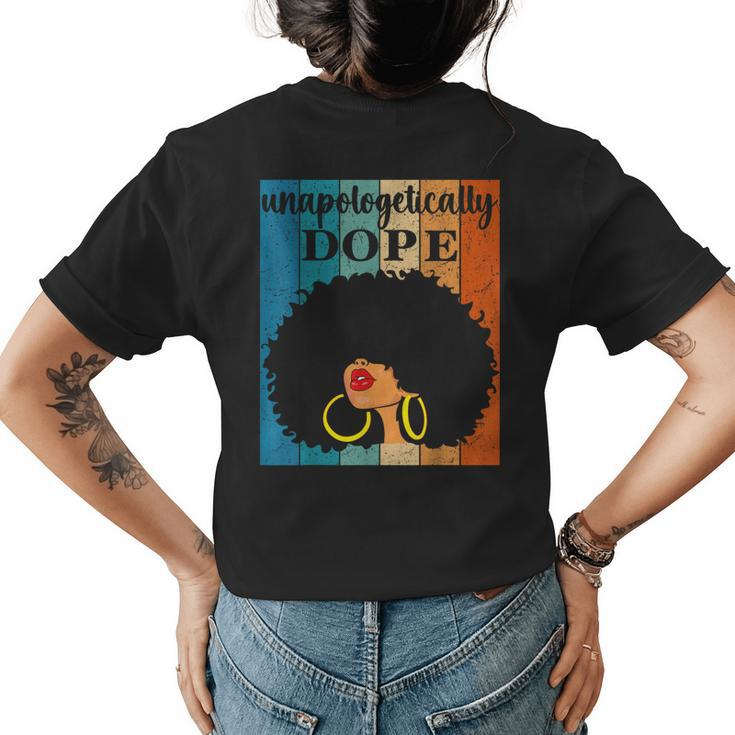 Unapologetically Dope Black History Month Junenth  Womens Back Print T-shirt