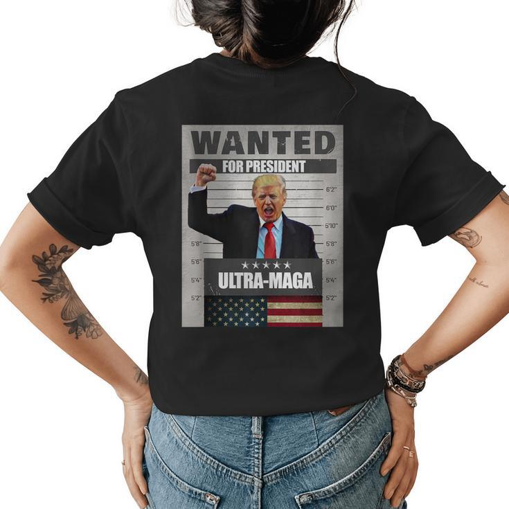 Wanted For President - Trump - Ultra Maga  Womens Back Print T-shirt