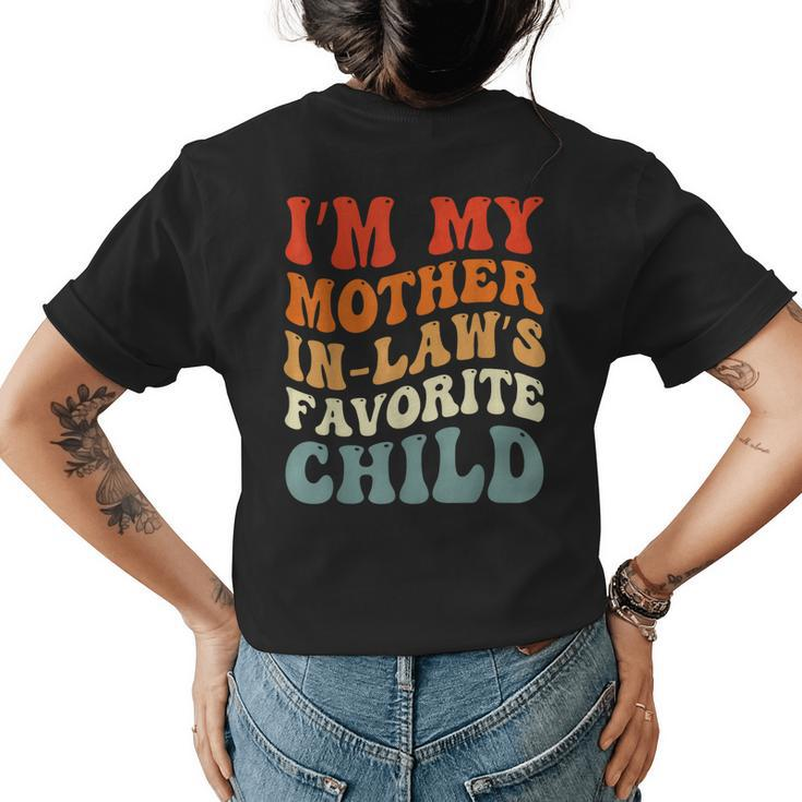 Wavy Groovy Im My Mother In Laws Favorite Child Son In Law  Womens Back Print T-shirt