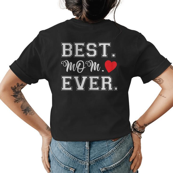 Womens Best Mom Ever Womens Mothers Day Gifts 2023  Womens Back Print T-shirt