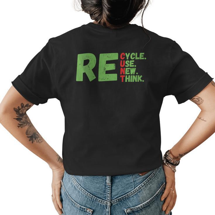 Womens Recycle Reuse Renew Rethink Earth Day 2023 Funny Activism  Womens Back Print T-shirt