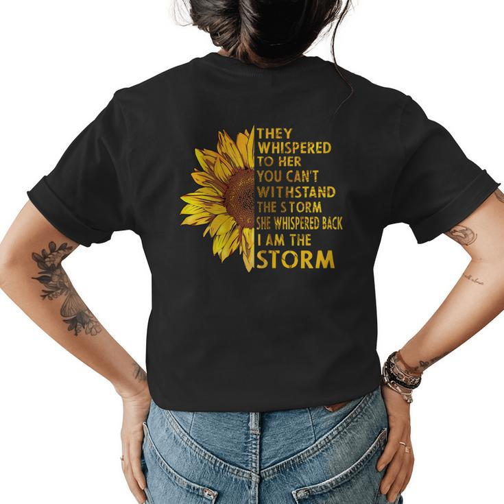 They Whispered To Her You Cannot Withstand The Flower Women's T-shirt Back Print
