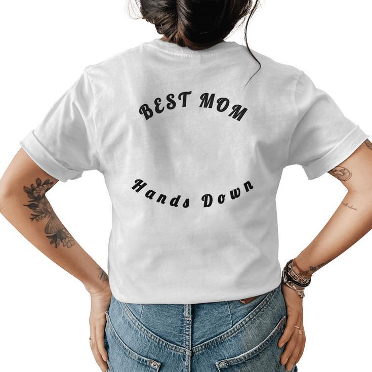 Best Mom Hands Down Hand Print Women's T-shirt Back Print