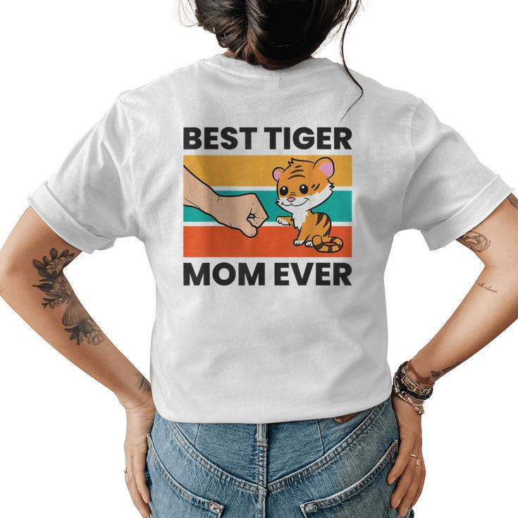 Best Tiger Mom Ever Cute Tiger Womens Back Print T-shirt
