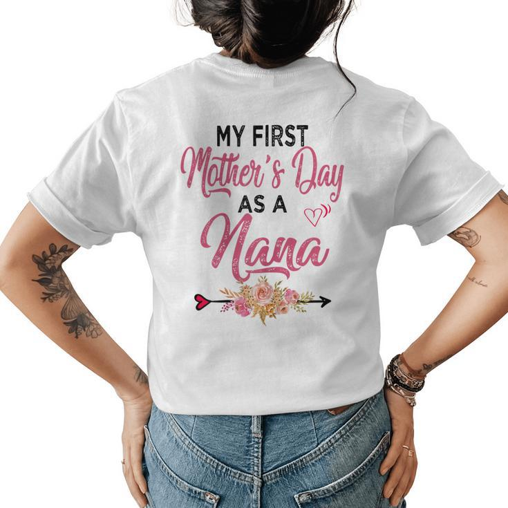 My First As A Nana Best Nana Ever Women's T-shirt Back Print