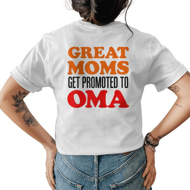 Great Moms Get Promoted To Oma German Grandma Women's T-shirt Back Print